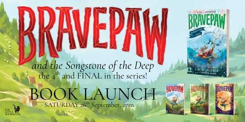 BOOK LAUNCH: Bravepaw and the Songstone of the Deep: Bravepaw 4 by Lili Wilkinson &amp; Lavanya Naidu