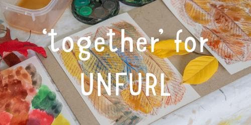 'together' for UNFURL: Plant-centered making sessions - Term 4