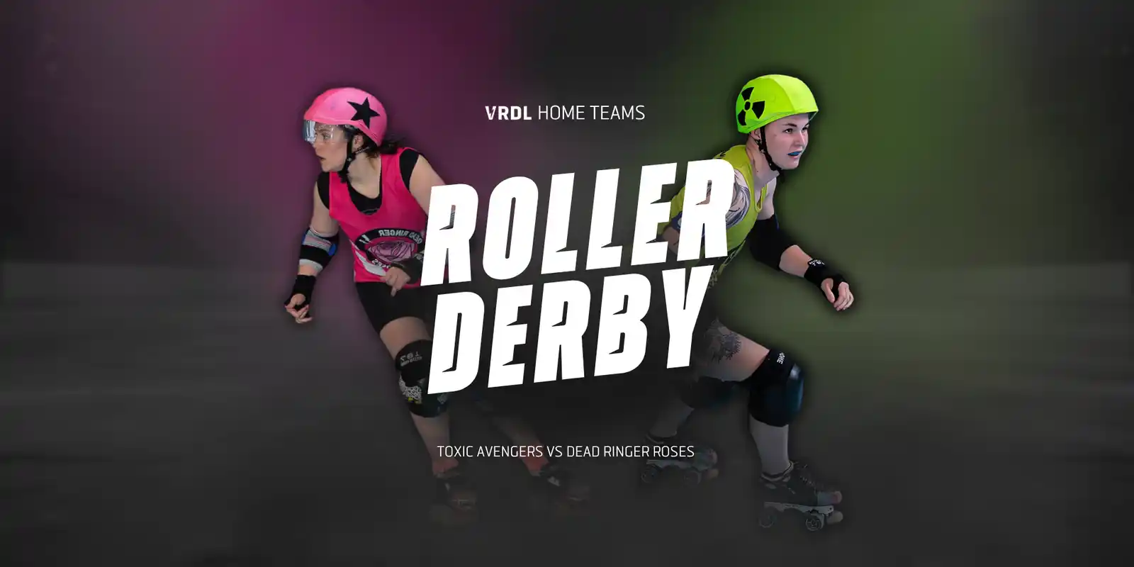ROLLER DERBY: Home Teams 2026 Season