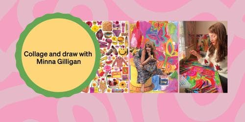 Collage and draw with Minna Gilligan