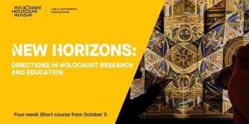 Short Course - New Horizons: Directions in Holocaust Research and Education