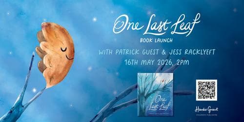 BOOK LAUNCH: One Last Leaf by Patrick Guest &amp; Jess Racklyeft