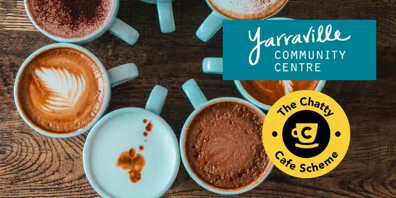 Yarraville Community Centre's Chatty Cafe Morning Tea Thursday 23rd April