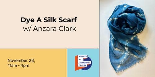 Silk Scarf Dyeing w/ Anzara Clark