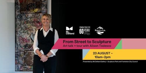 From street to sculpture - Art talk + tour with Alison Tedesco