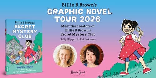 Billie B Brown Graphic Novel Tour with Sally Rippin and Aki Fukouka
