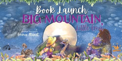 BOOK LAUNCH: Big Mountain, Little Emu by Emma Stuart