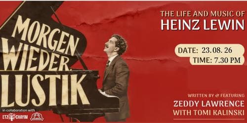 Morgen Wieder Lustik - The Life &amp; Music of Heinz Lewin