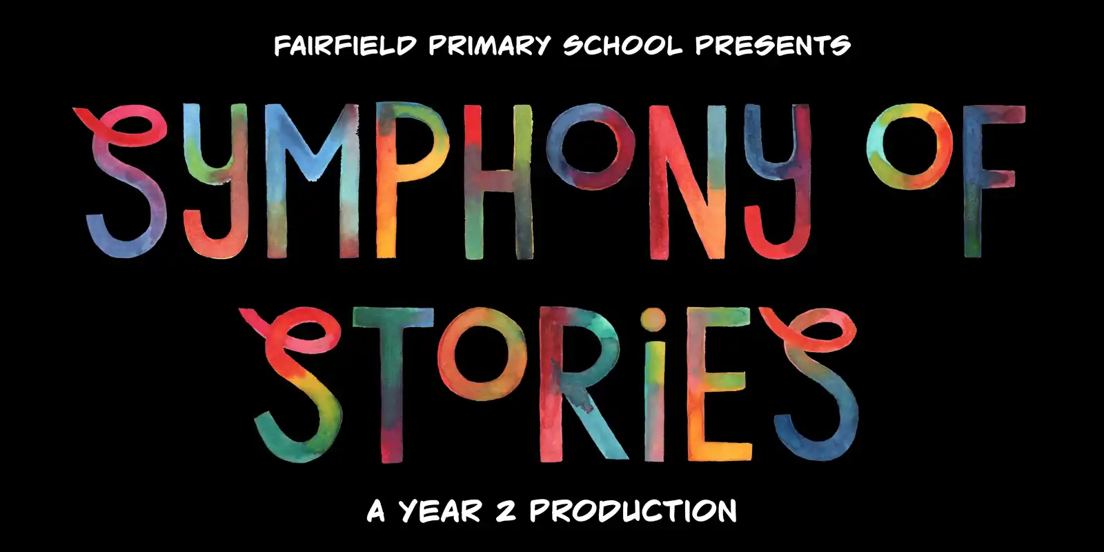 A Symphony of Stories: A Year 2 Fairfield PS Production