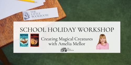 WORKSHOP: Creating Magical Creatures with Amelia Mellor