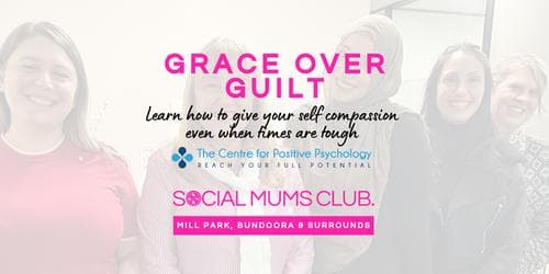 Grace over Guilt with The Centre for Positive Psychology