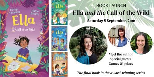 BOOK LAUNCH: Ella and the Call of the Wild by Cassy Polimeni and Hykie Breeze