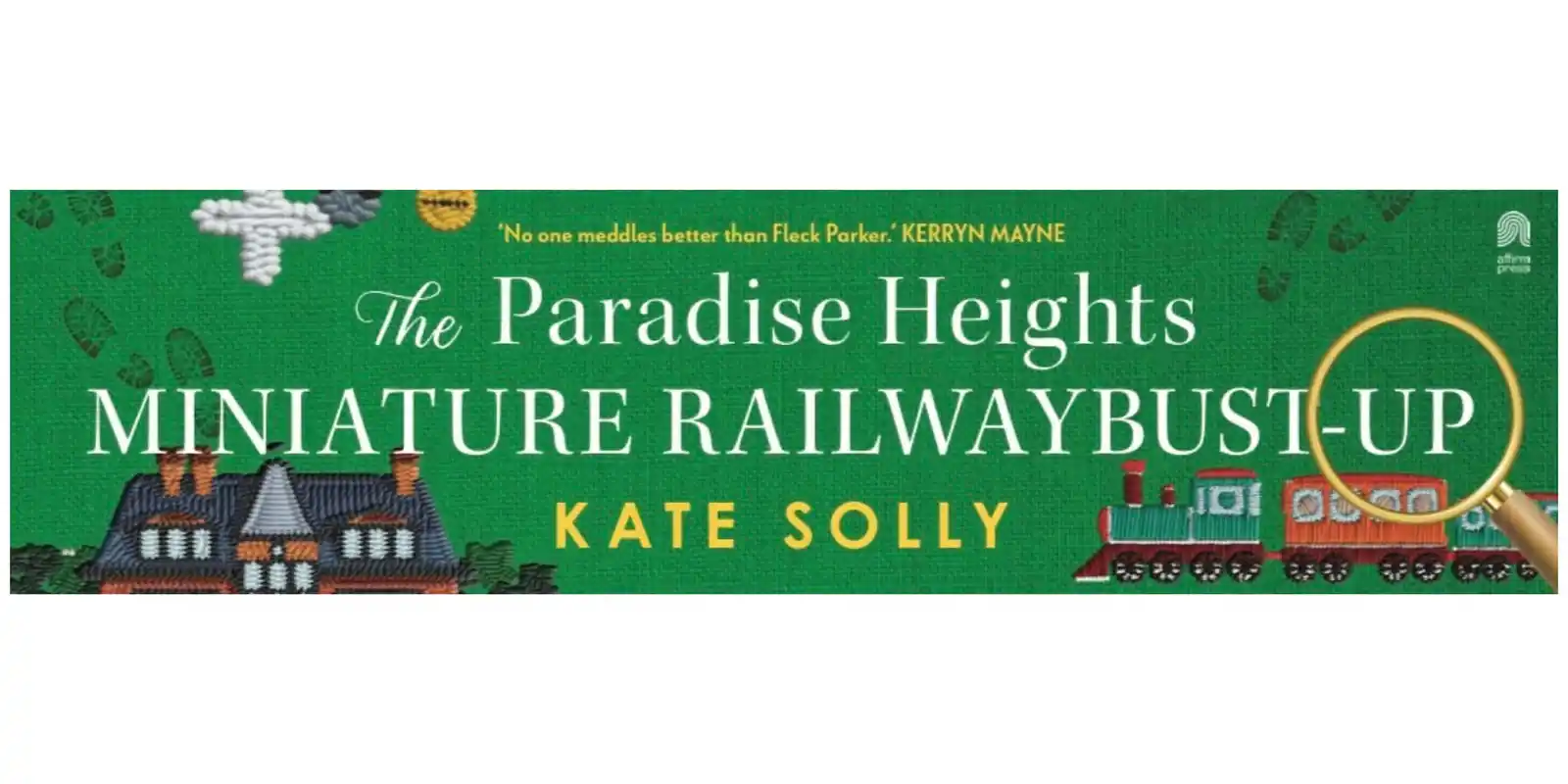 Book Launch: The Paradise Heights Miniature Railway Bust-Up by Kate Solly