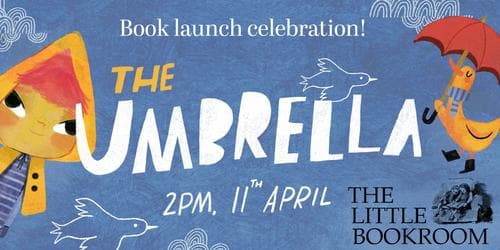 BOOK LAUNCH: The Umbrella by Niki Foreman &amp; Binny Talib