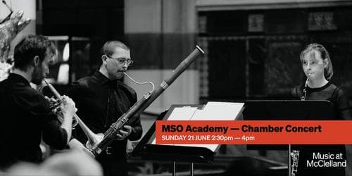 Music at McClelland - MSO Academy – Chamber Concert