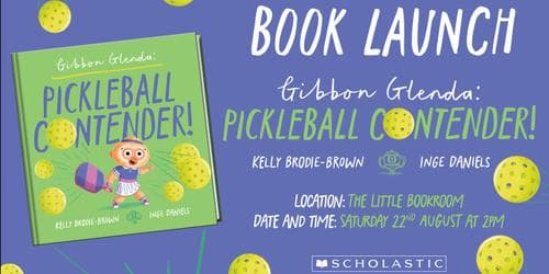 BOOK LAUNCH: Gibbon Glenda: Pickleball Contender! by Kelly Brodie-Brown and Inge Daniels