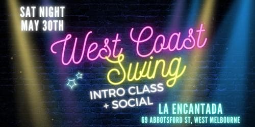 Saturday Social + West Coast Swing Intro Class @ La Encantada!