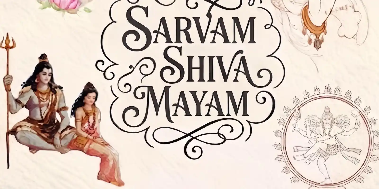 SARVAM SHIVA MAYAM 2026