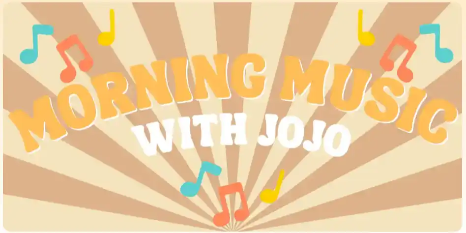 Morning Music with Jojo (Term 2, 2026)