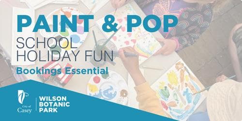 Paint &amp; Pop - School Holiday Fun