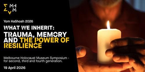 Yom HaShoah 2026 - What We Inherit: Trauma, Memory and the Power of Resilience