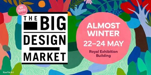 The Big Design Market Melbourne 'Almost Winter' 2026