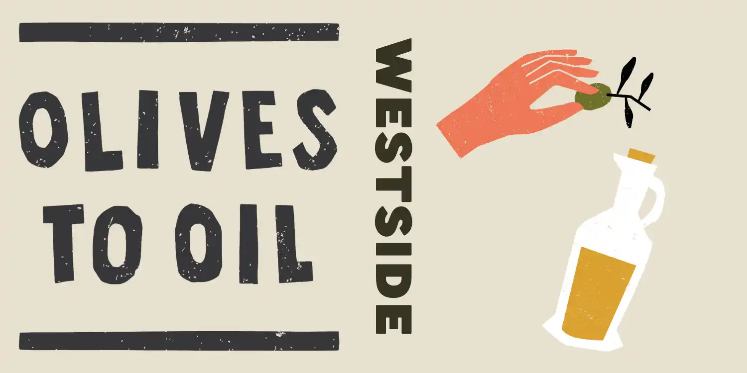 Olives to Oil - Westside Sunshine 2026