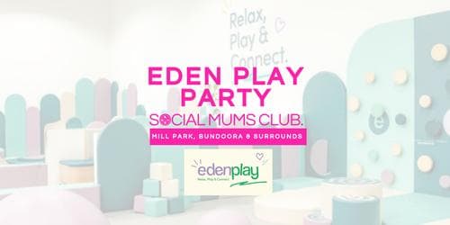 Eden Play Party