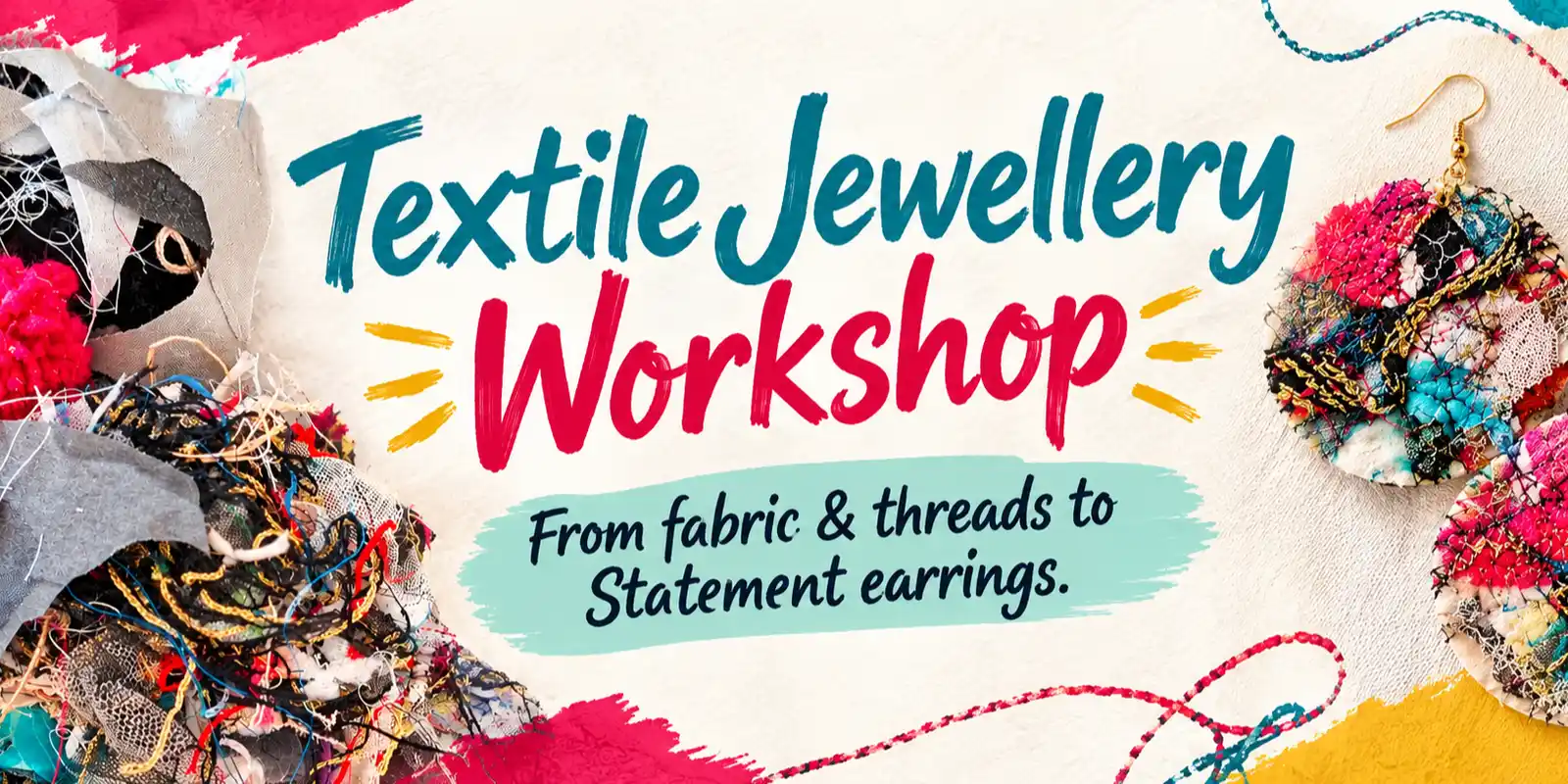Textile Jewellery Workshop. From Fabric & Threads to Statement