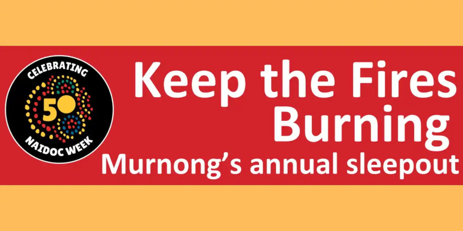 Keep the Fires Burning - Murnong's Sleepout