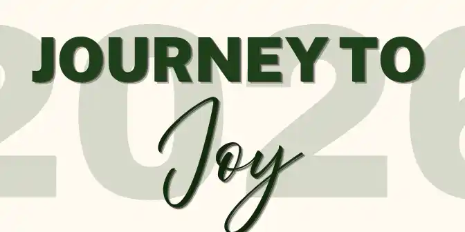 Journey to Joy - 2026