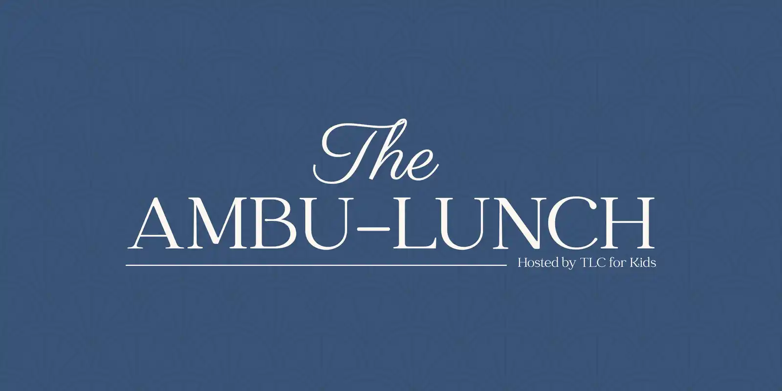 2026 Ambu-Lunch | TLC for Kids