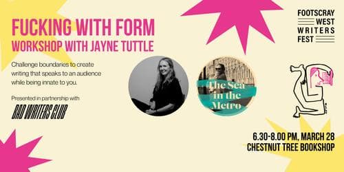 Fucking with Form: A writing workshop