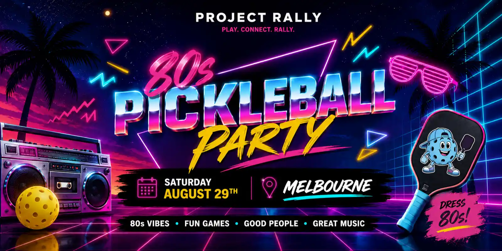 Project Rally Presents: 80s Pickleball Party