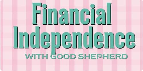 Financial Independence - Good Shepherd (Term 3, 2026)