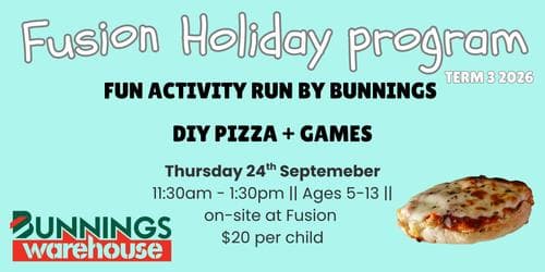 DIY PIZZA, GAMES + BUNNINGS FUN