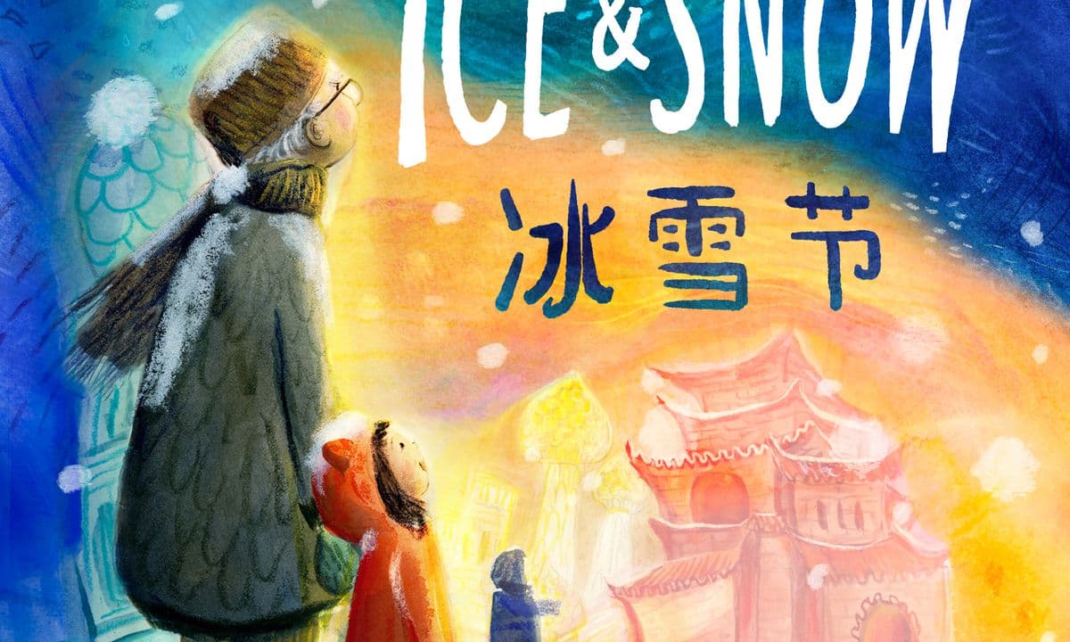 The Festival of Ice and Snow by Angie Cui and Anna Wilson