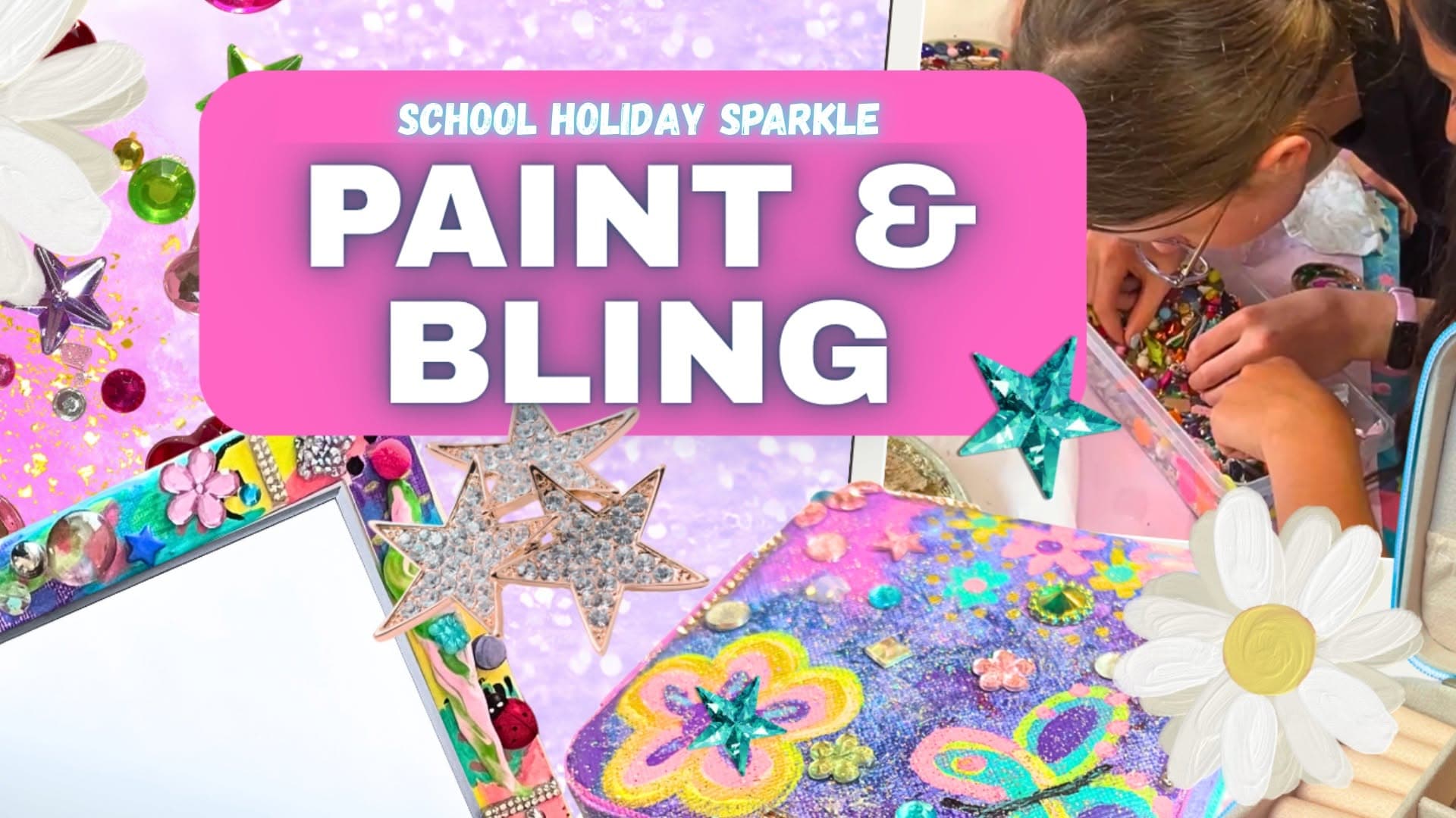 Paint & Bling School Holiday Workshop
