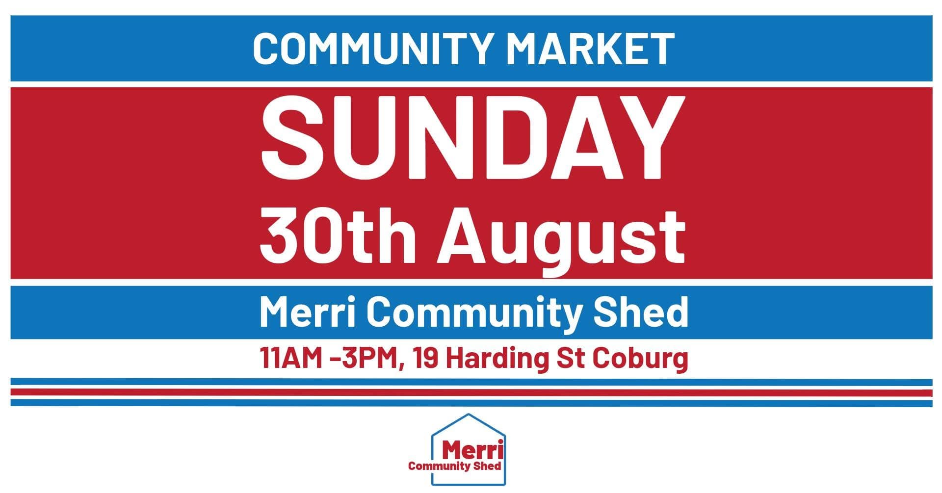 Merri Community Shed August Market!