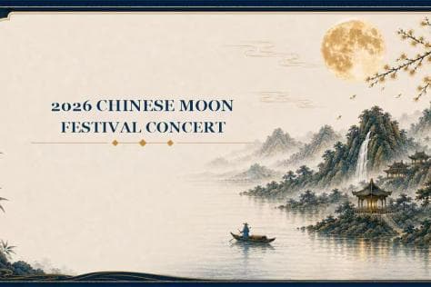 2026 Chinese Moon Festival Concert - 2026 中秋音乐会