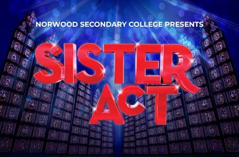 Norwood Secondary College - Sister Act